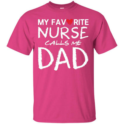 My Favorite Nurse Call Me Dad Shirt For Daddy Heliconia