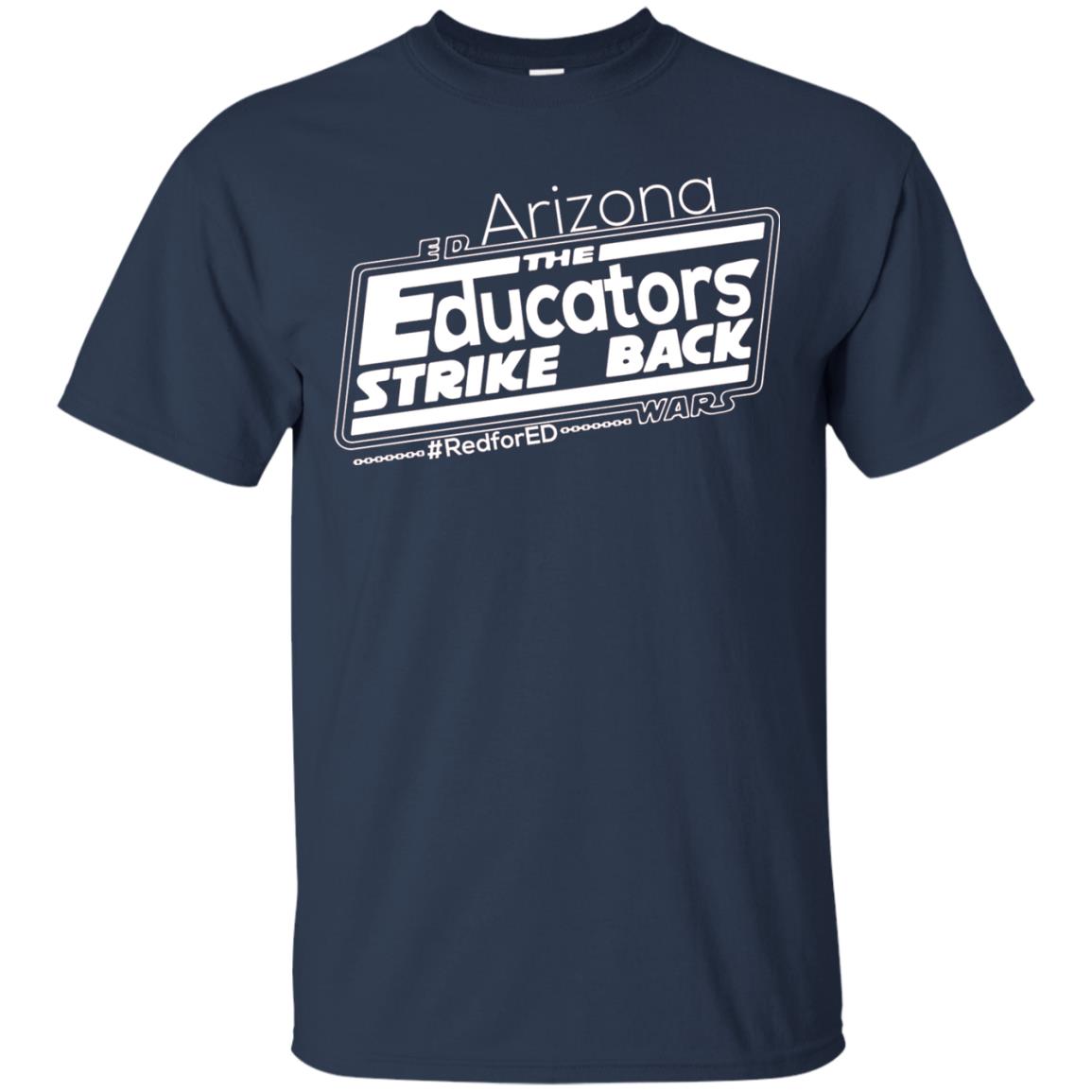 Arizona Teacher Tshirt Red For Ed Arizona The Educators Strike Back Navy