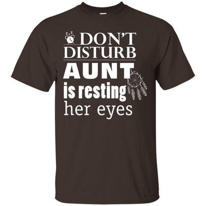 Don't Disturb Aunt Is Resting Her Eyes Funny Auntie Shirt Dark Chocolate