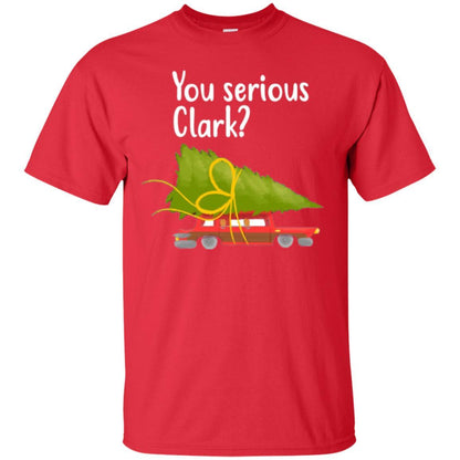 Christmas T-shirt You Serious Clark Griswold Red