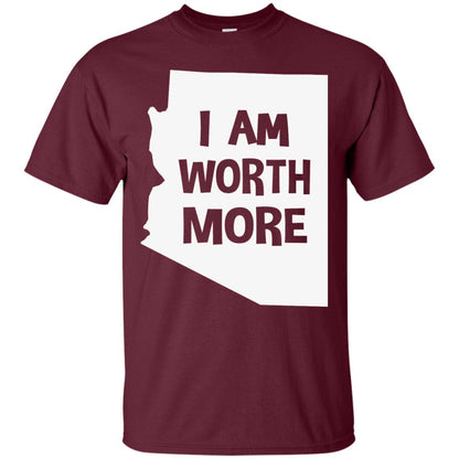 Arizona Teacher Shirt I Am Worth More Maroon