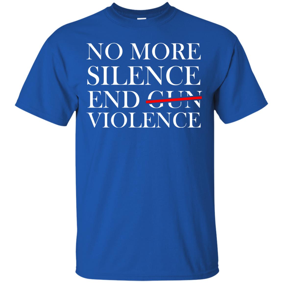 No More Silence End Gun Violence Anti Gun T-shirt Royal