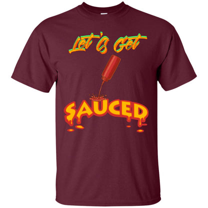 Let's Get Sauced Thanksgiving X-mas Gift Shirt Maroon