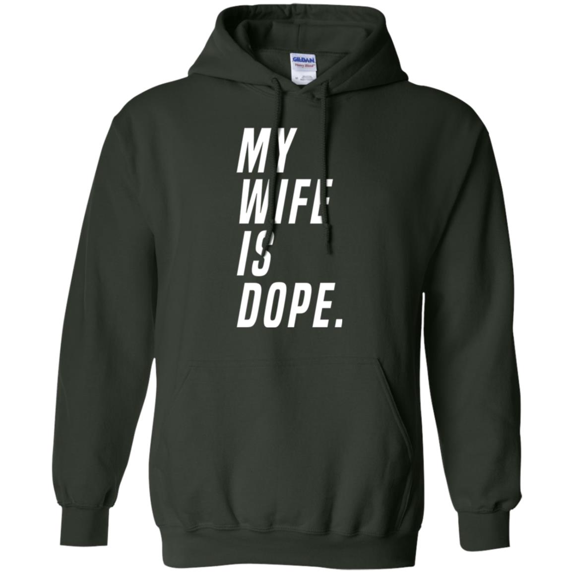 Husband T-shirt My Wife Is Dope Funny Valentine_s Day Gift Forest Green
