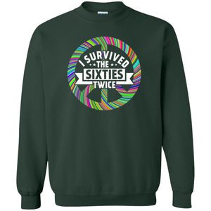 I Survived The Sixties Twice Peace Symbol Birthday Gift ShirtG180 Gildan Crewneck Pullover Sweatshirt 8 oz.