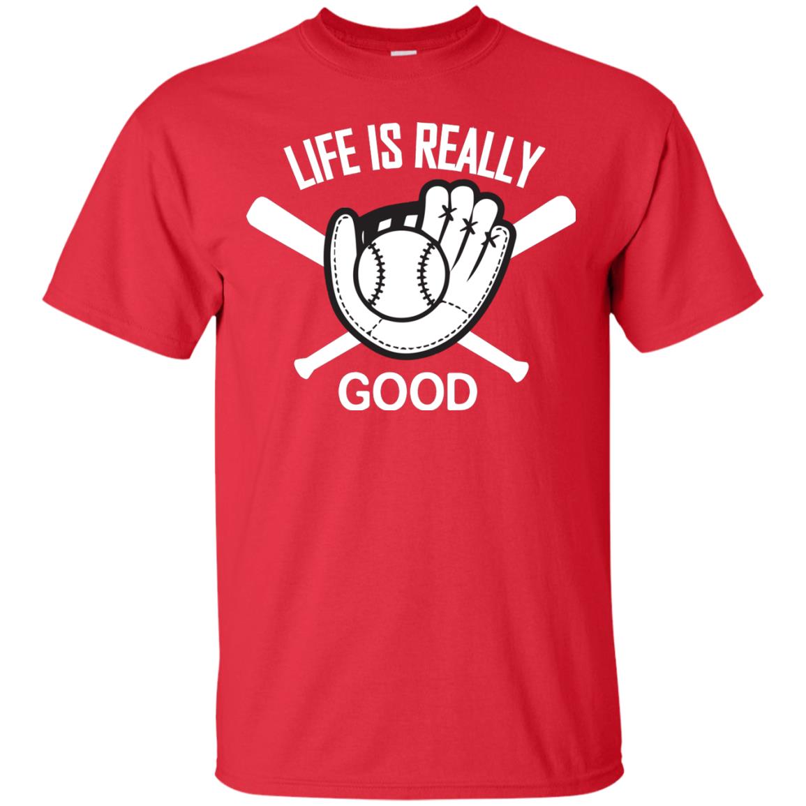 Life Is Really Good Baseball Lover T-shirt Red