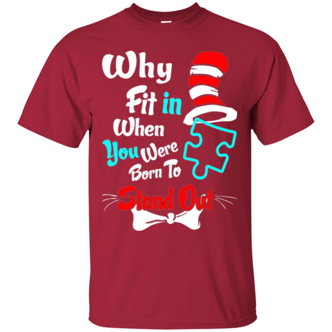 Why Fit In When You Were Born To Stand Out Autism Awareness T-shirt Cardinal