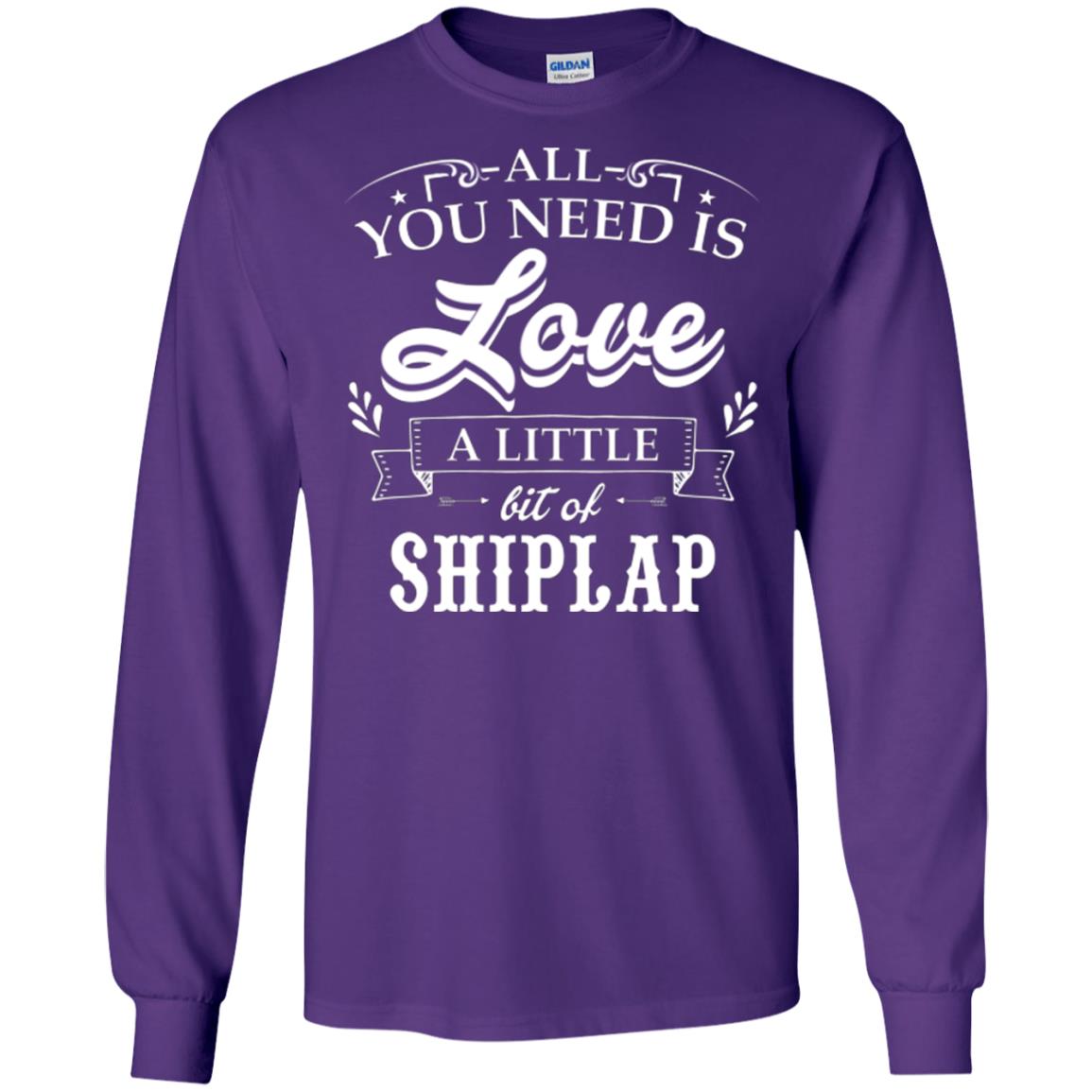 All You Need Is Love A Little Bit Of Shiplap Fixer-upper T-shirt Purple