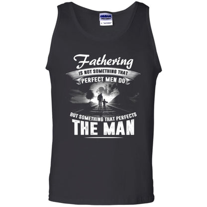 Fathering Is Not Something That Perfect Men Daddy T-shirt Black