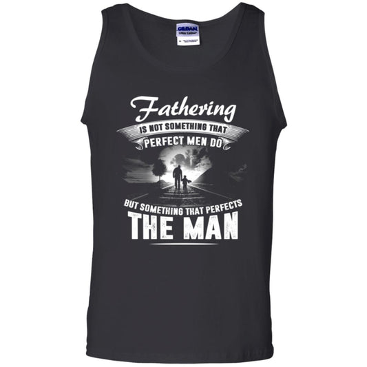 Fathering Is Not Something That Perfect Men Daddy T-shirt Black