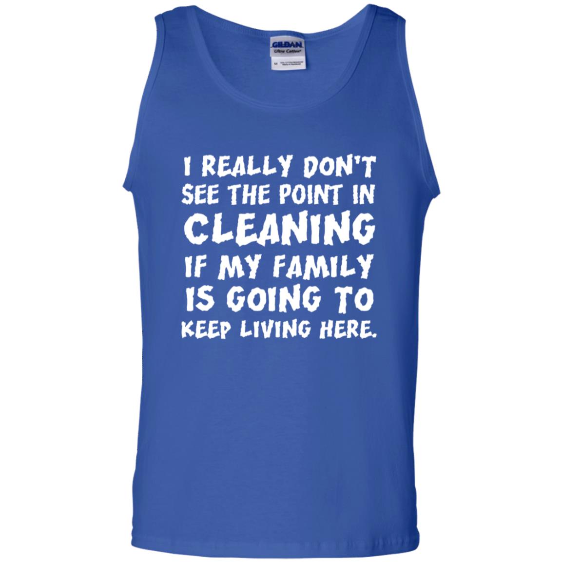 I Really Don't See The Point In Cleaning Shirt Royal