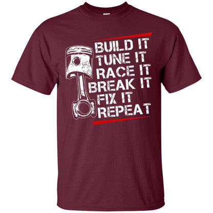 Build It Tune It Race It Break It Fix It Repeat Racecar Steps T-shirt Maroon