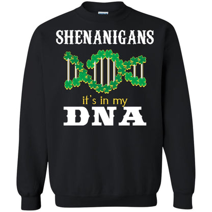Shenanigans Its In My Dna Irish Irelands Irishman Shirt Black