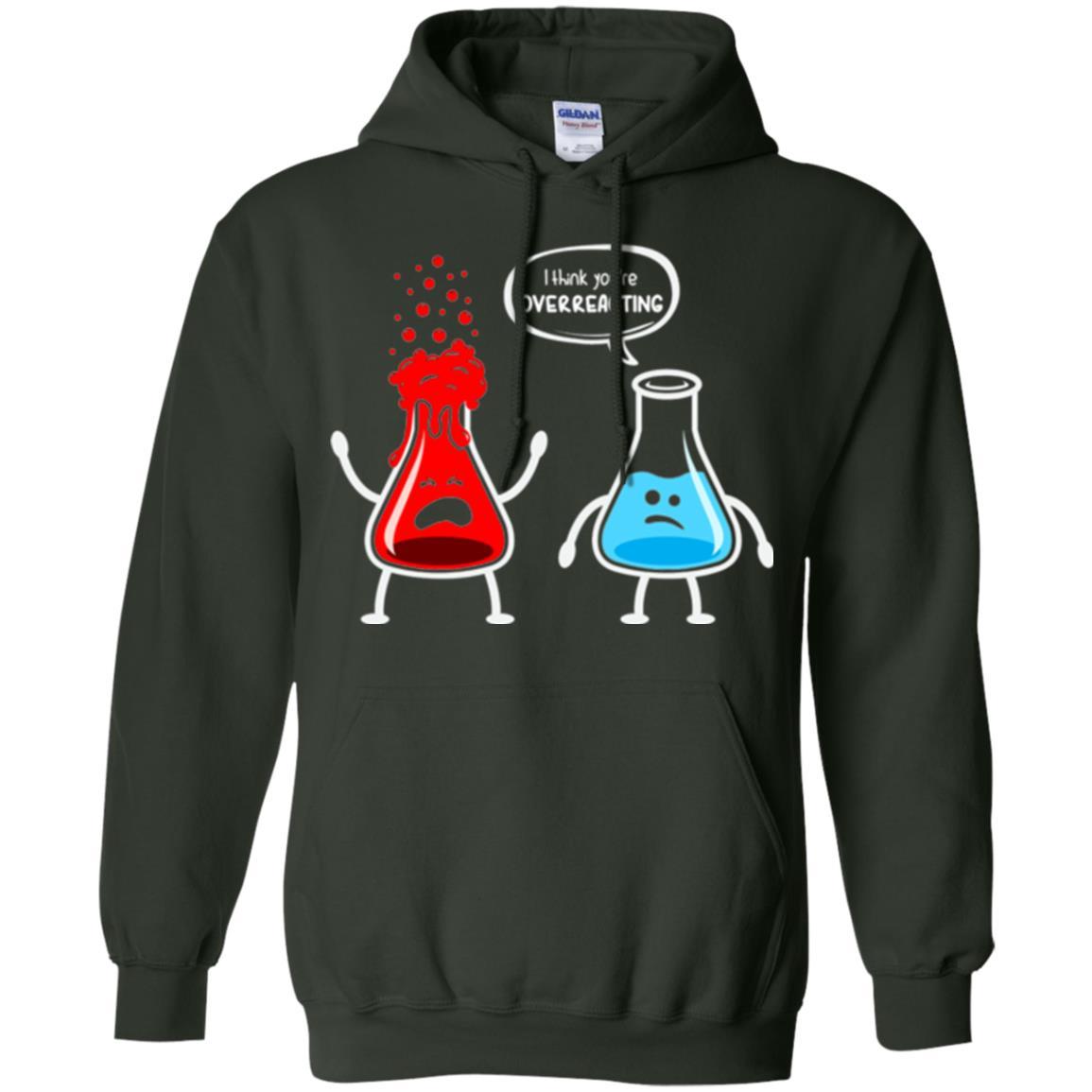 Nerd Chemistry T-shirt I Think You're Overreacting Forest Green