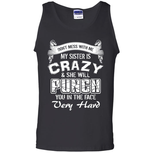 Don_t Mess With Me My Sister Is Crazy Family T-shirt For Boys And Girls Black