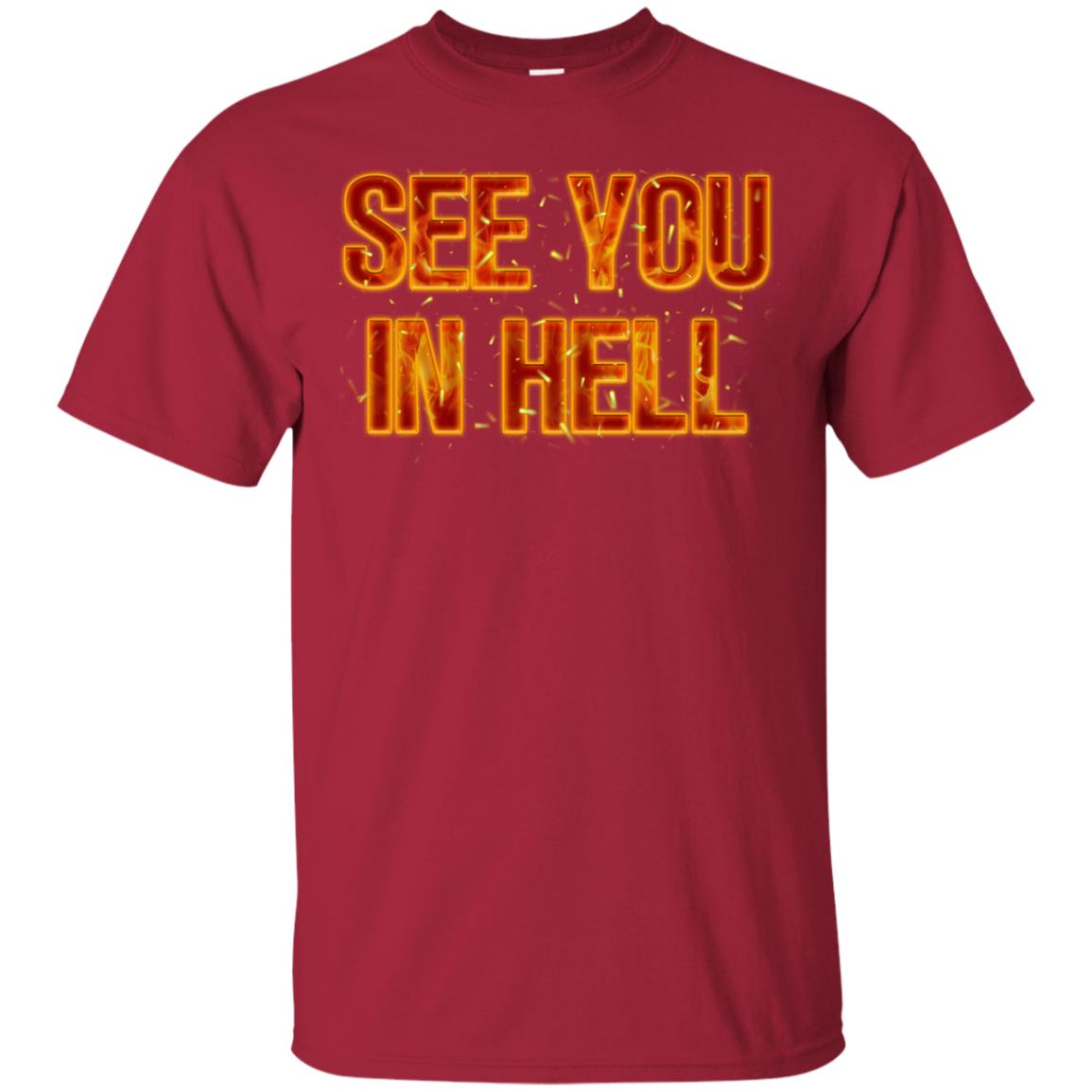 See You In Hell Shirt Cardinal