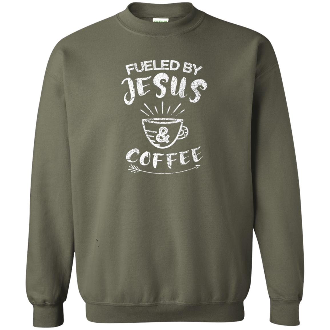 Fueled By Jesus And Coffee Coffee Lover T-shirt Military Green