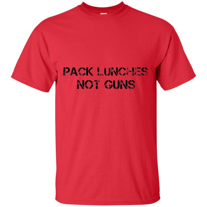 Pack Lunches Not Guns Gun Control T-shirt Red