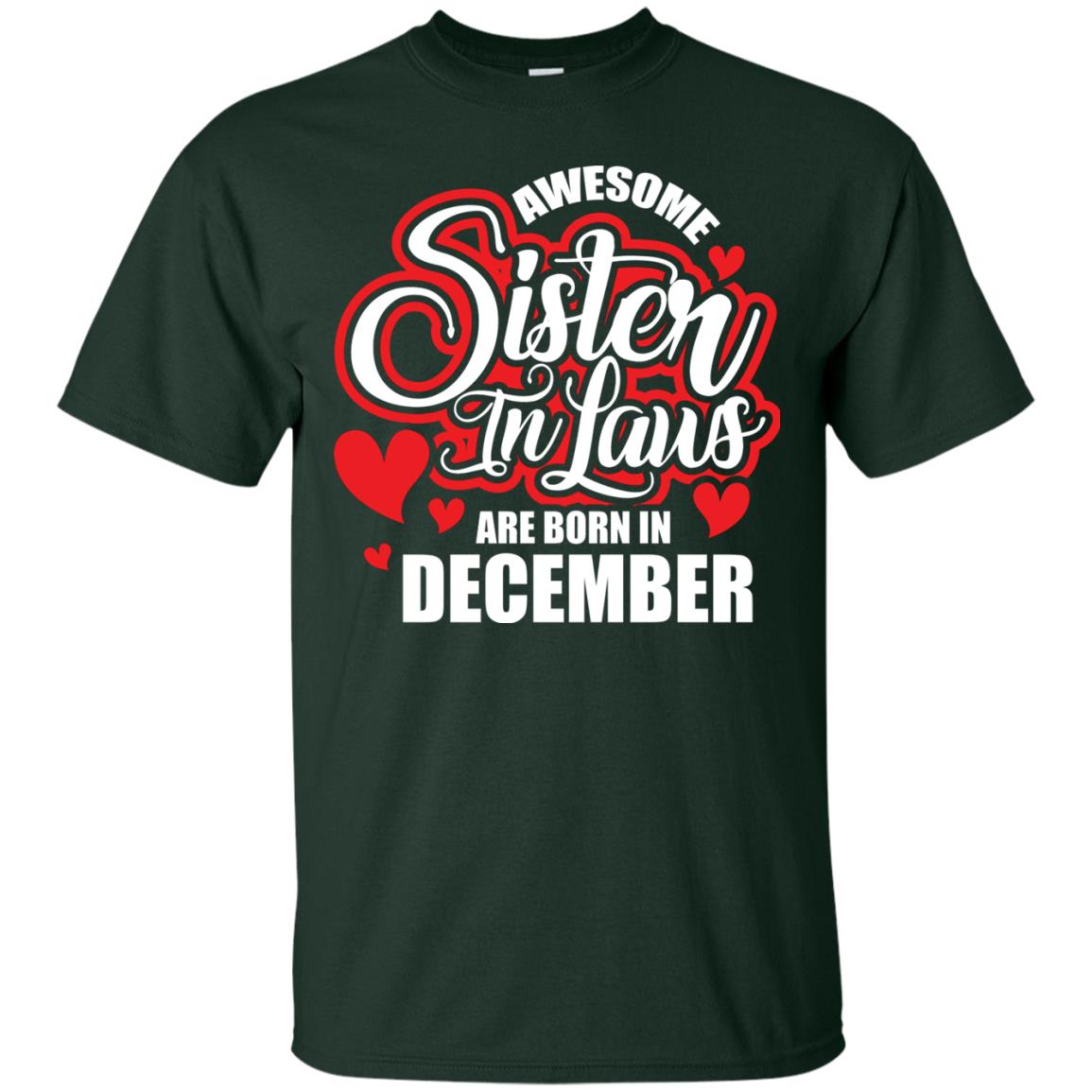 December T-shirt Awesome Sister In Laws Are Born In December Forest