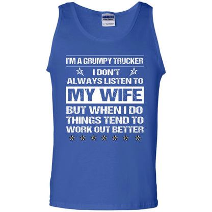 Im A Grumpy Trucker I Dont Always Listen To My Wife Shirt Royal