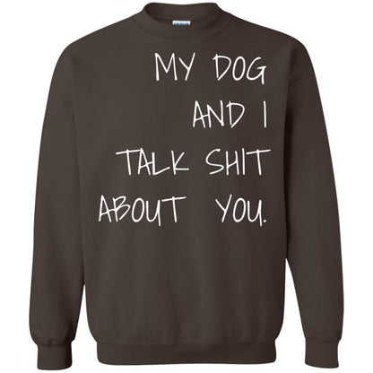 Dog Lover T-shirt My Dog And I Talk About You Dark Chocolate