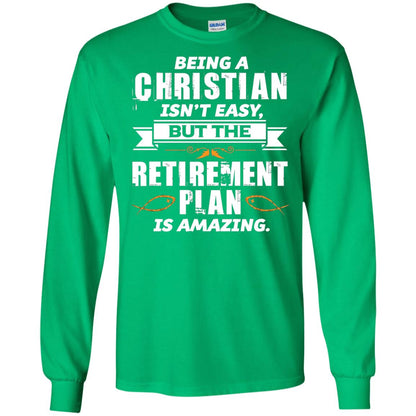 Being A Christian Isnt Easy But The Retirement Plan Is Amazing Irish Green