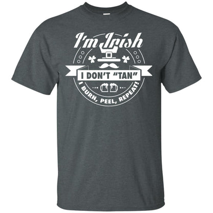 I_m Irish I Don_t Tan I Burn Peel Repeat Saint Patrick_s Day Shirt Dark Heather