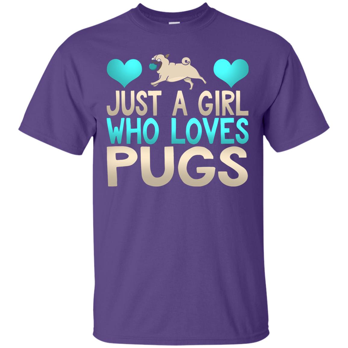 Just A Girl Who Loves Pugs Pup Owner Lover Shirt Purple