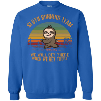 Sloth Running Team We Will Get There When We Get There Shirt Royal