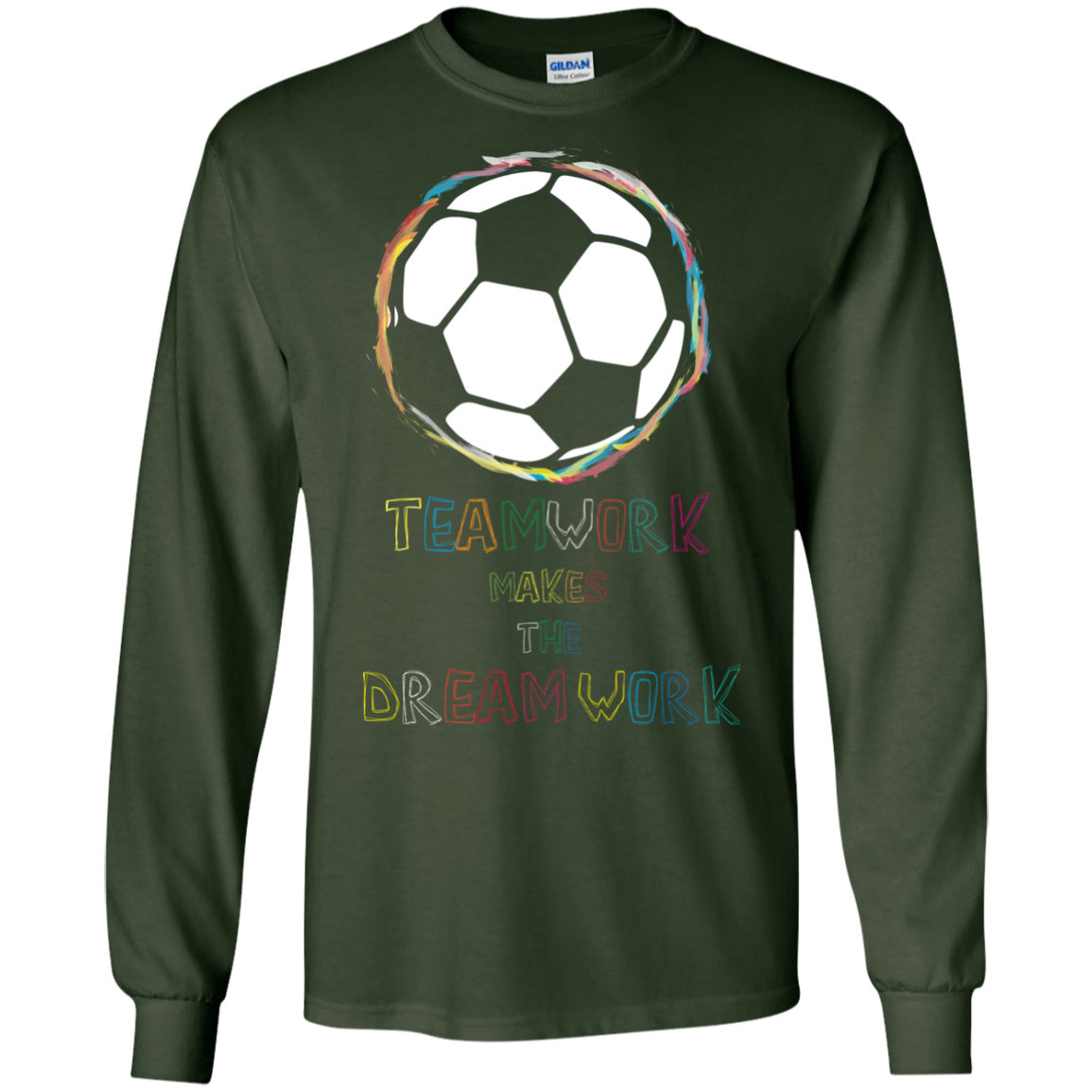 Soccer T-shirt Teamwork Makes The Dreamwork Forest Green