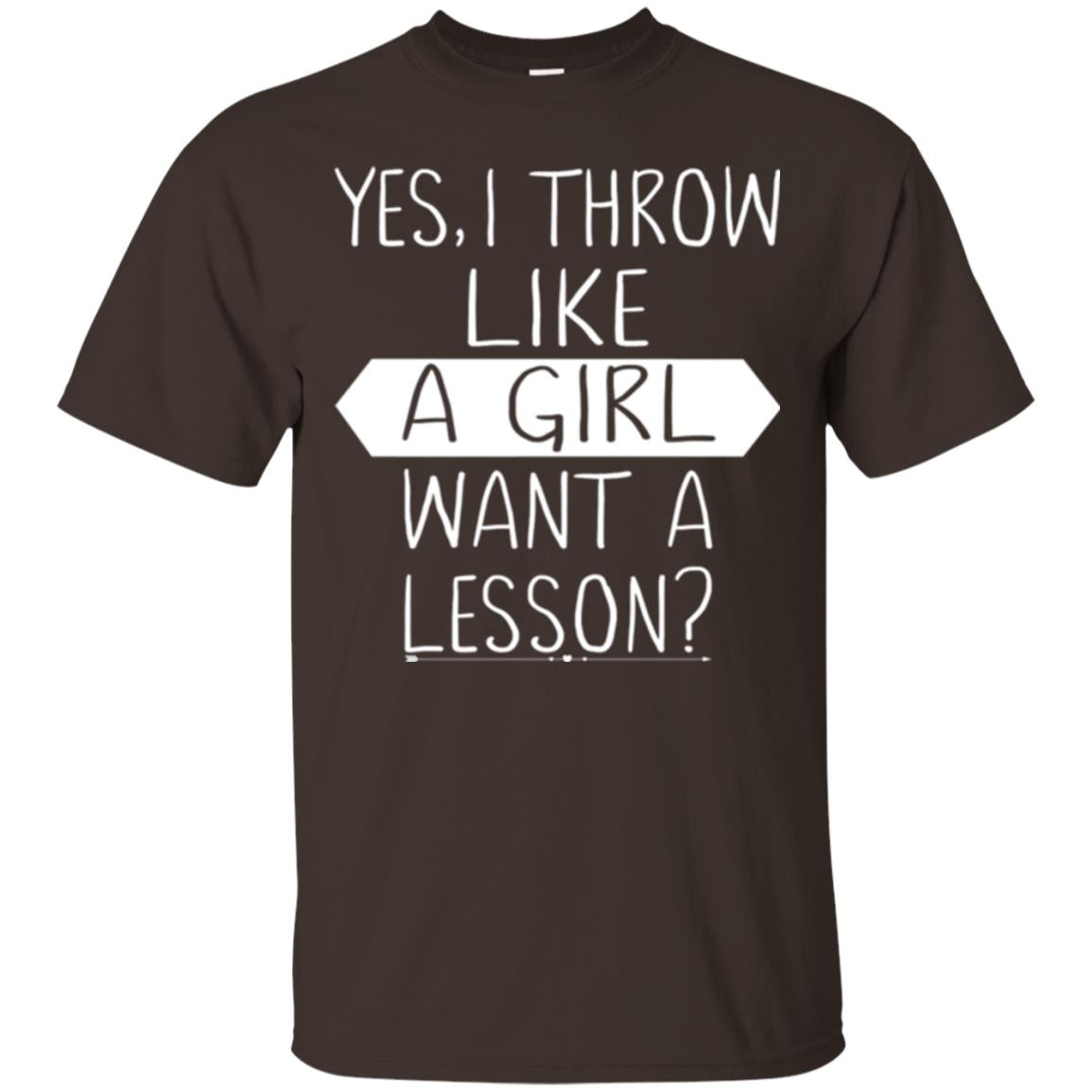 Softball T-shirt Yes I Throw Like A Girl Want A Lesson Dark Chocolate