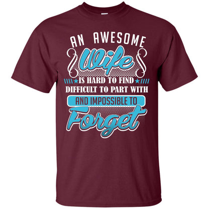 Wife T-shirt An Awesome Wife Is Hard To Maroon