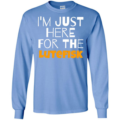 Lutefisk Lovers T-shirt I_m Just Here For The Lutefisk Carolina Blue