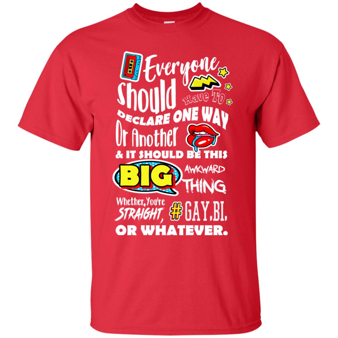 Whether You_re Straight Gay Bi Or Whatever Lgbt Shirt Red