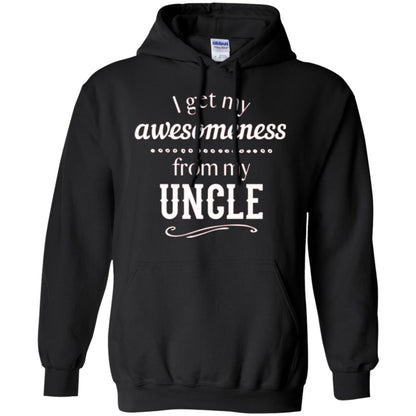 Family T-shirt I Get My Awesomeness From My Uncle Black