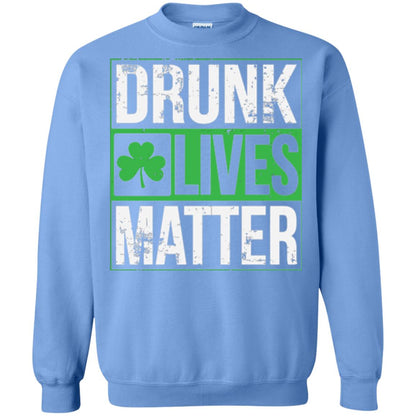 Drunk Lives Matter Saint Patrick_s Day T-shirt Carolina Blue