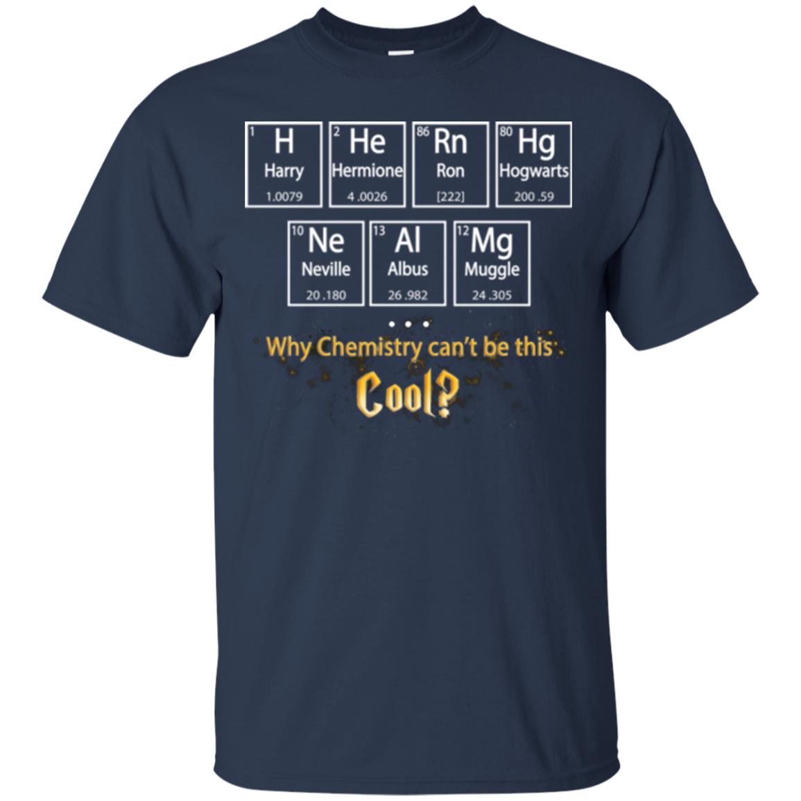 Why Chemistry Can_t Be This Cool Harry Potter Element Movie T-shirt Navy