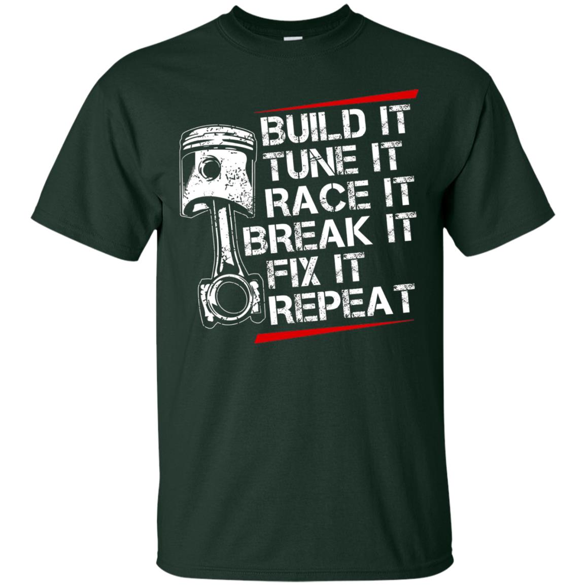 Build It Tune It Race It Break It Fix It Repeat Racecar Steps T-shirt Forest