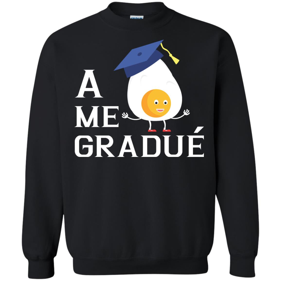 Me Gradue A Egg Funny Graduation ShirtG180 Gildan Crewneck Pullover Sweatshirt 8 oz.