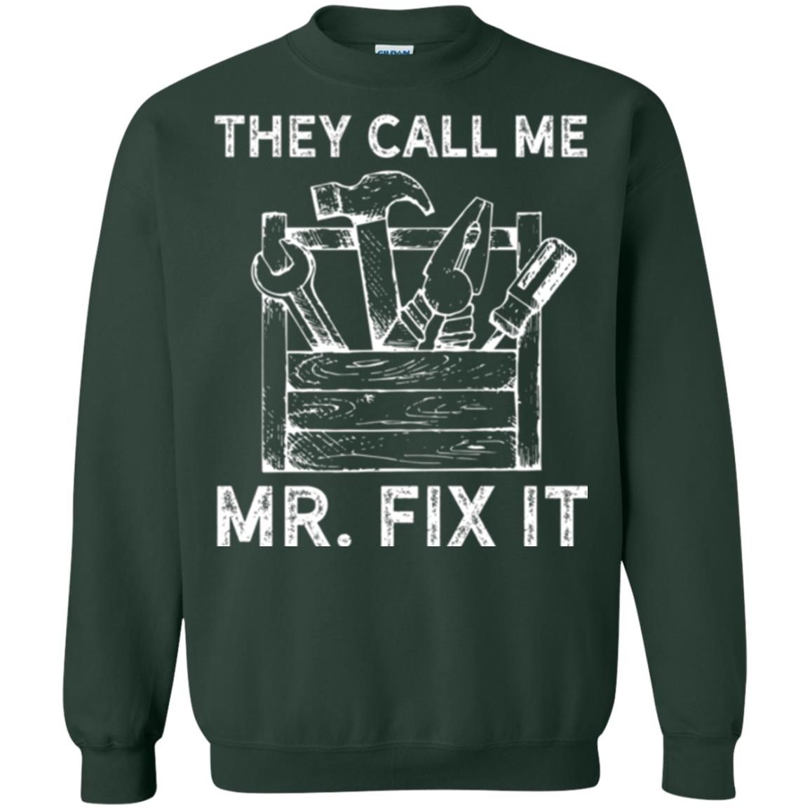 Handyman T-shirt They Call Me Mr. Fix It T-shirt Forest Green