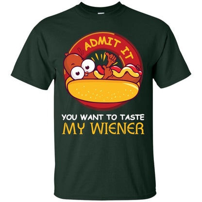 Admit It You Want To Taste My Wiener Shirt Forest