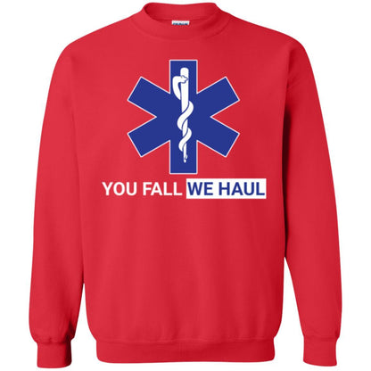 Paramedic T-shirt You Fall We Haul