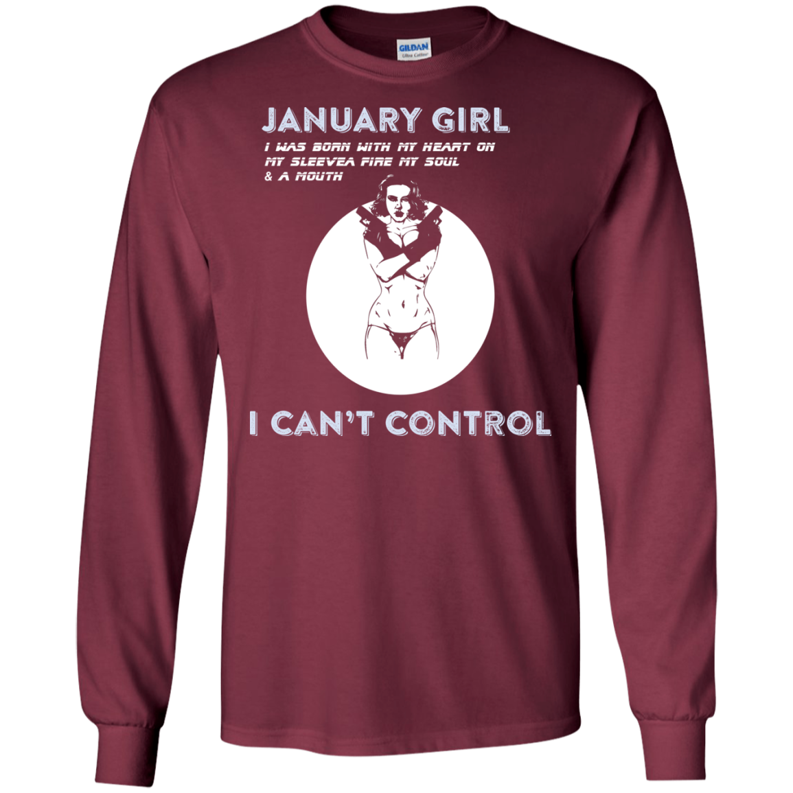January Girl I Was Born With My Heart T-shirt Maroon