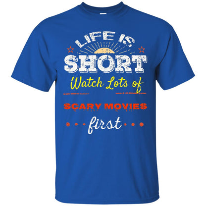 Horror Movie T-shirt Life Is Short Watch Scary Movies First Royal