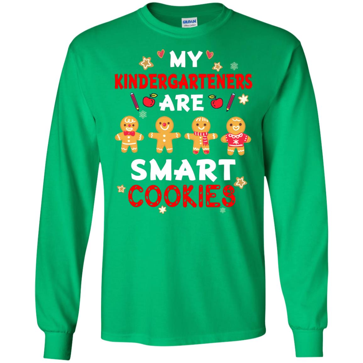 My Kndergarteners Are Smart Cookies X-mas Gift Shirt For Kindergarten Teachers Irish Green