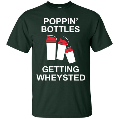 Popping Bottles Getting Wheysted Shirt Forest