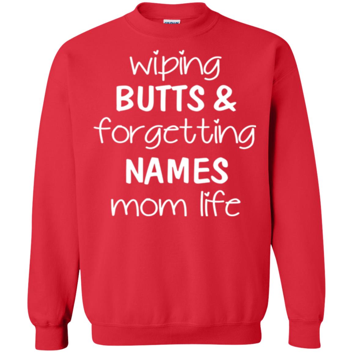 Mom T-shirt Wiping Butts Forgetting Names Red