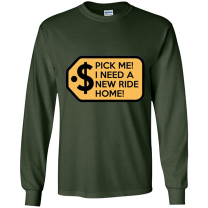 Pick Me I Need A New Ride Home Game Show T-shirt Forest Green