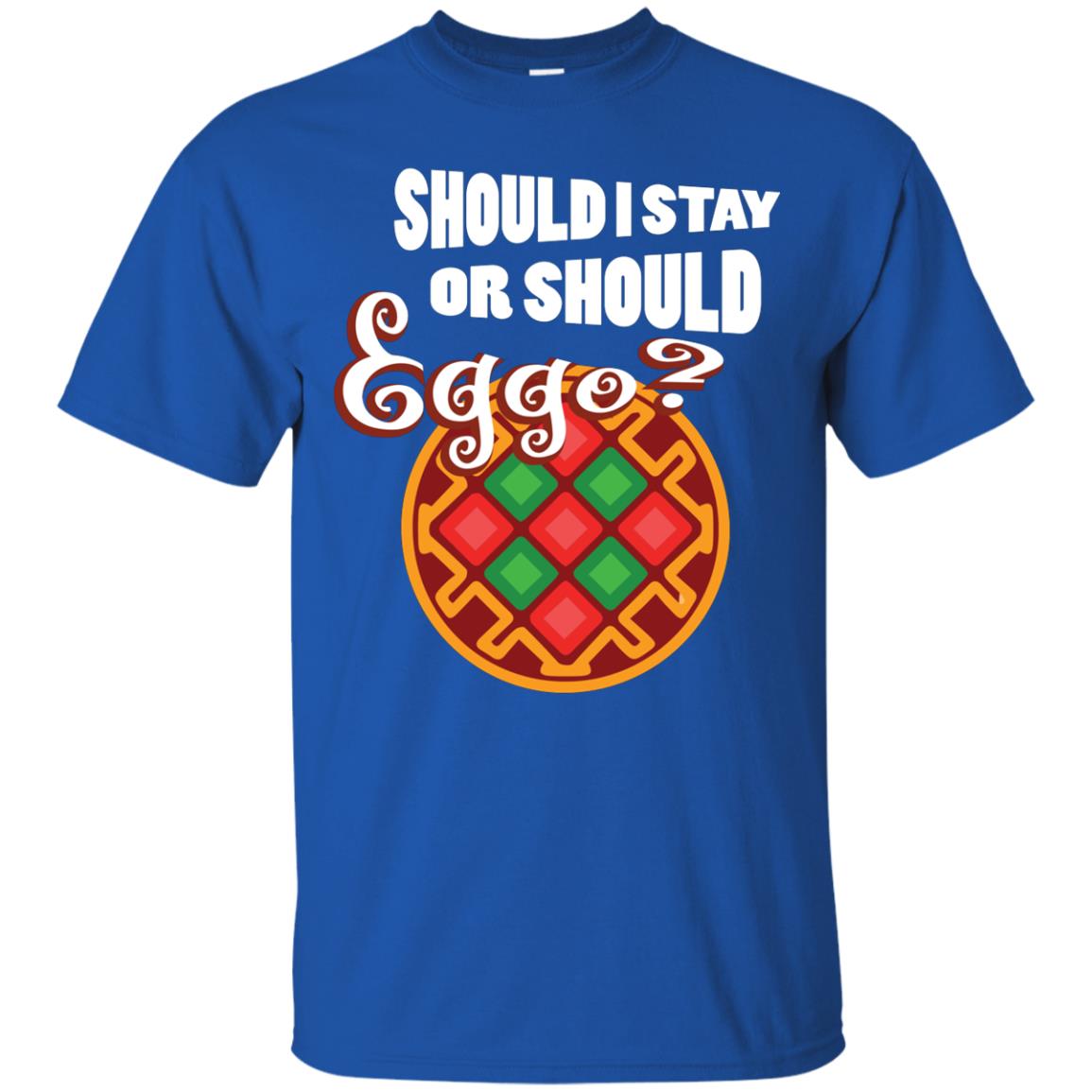 Waffle Lover T-shirt Should I Stay Or Should Eggo Royal