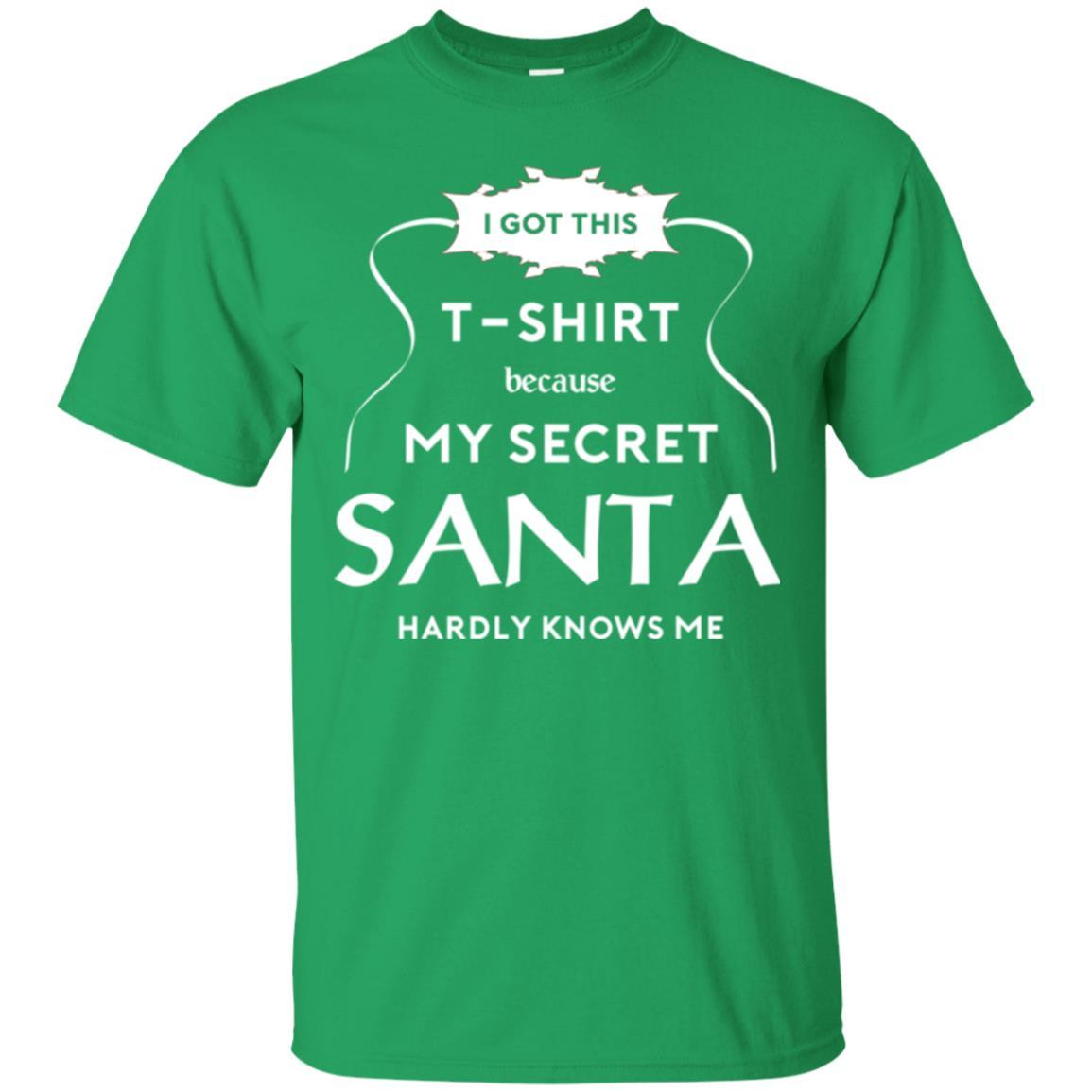 Christmas T-shirt I Got This T-shirt Because My Secret Santa Hardly Knows Me Irish Green